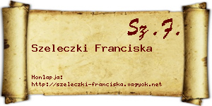 Szeleczki Franciska névjegykártya